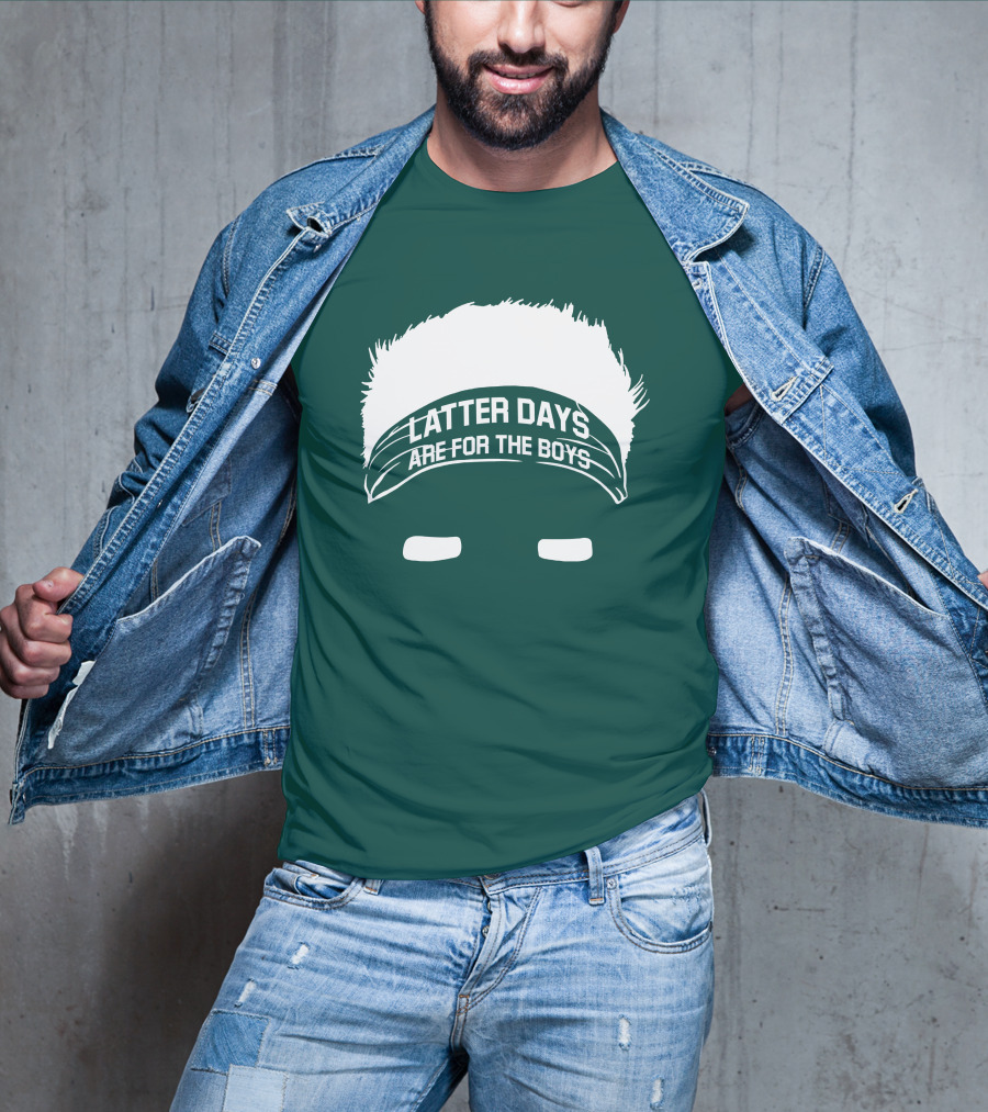 Latter Days Are For The Boys Headband Hair T-Shirt