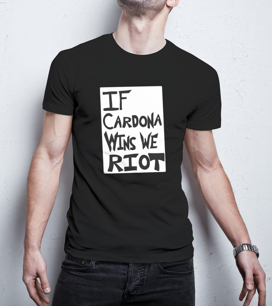 IF Cardona Wins We Riot Matt Cardona Pro Wrestling Fans T-Shirt