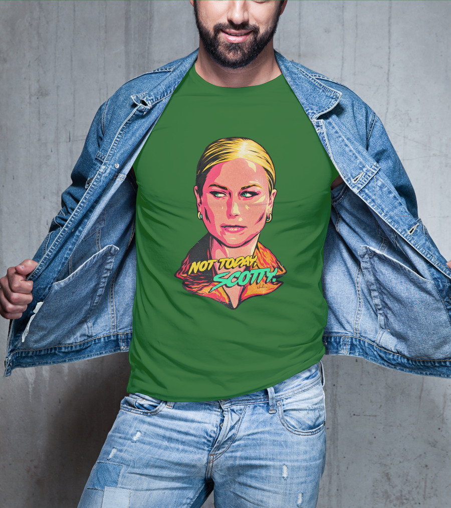 Not Today Scotty Grace Tame Nordacious T-Shirt