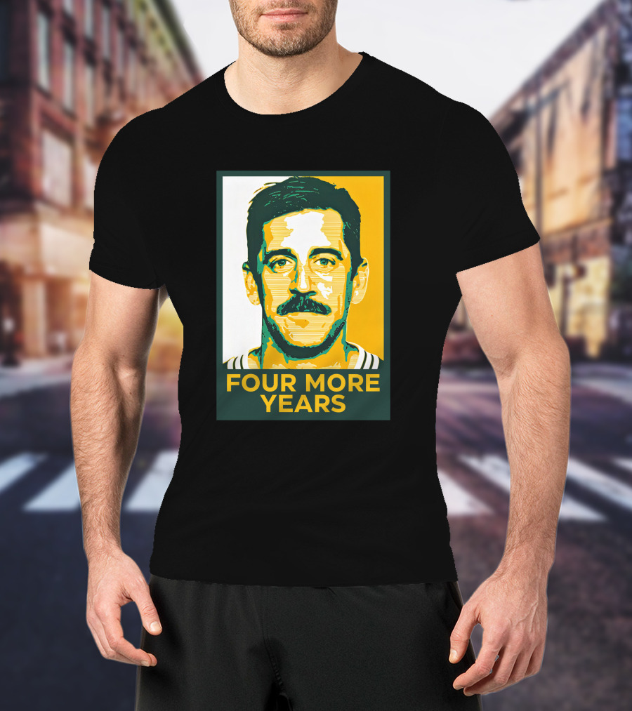 Four More Years Aaron Rodgers T-Shirt