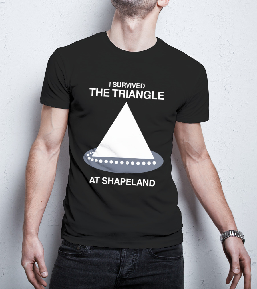 I Survived The Triangle At Shapeland T-Shirt
