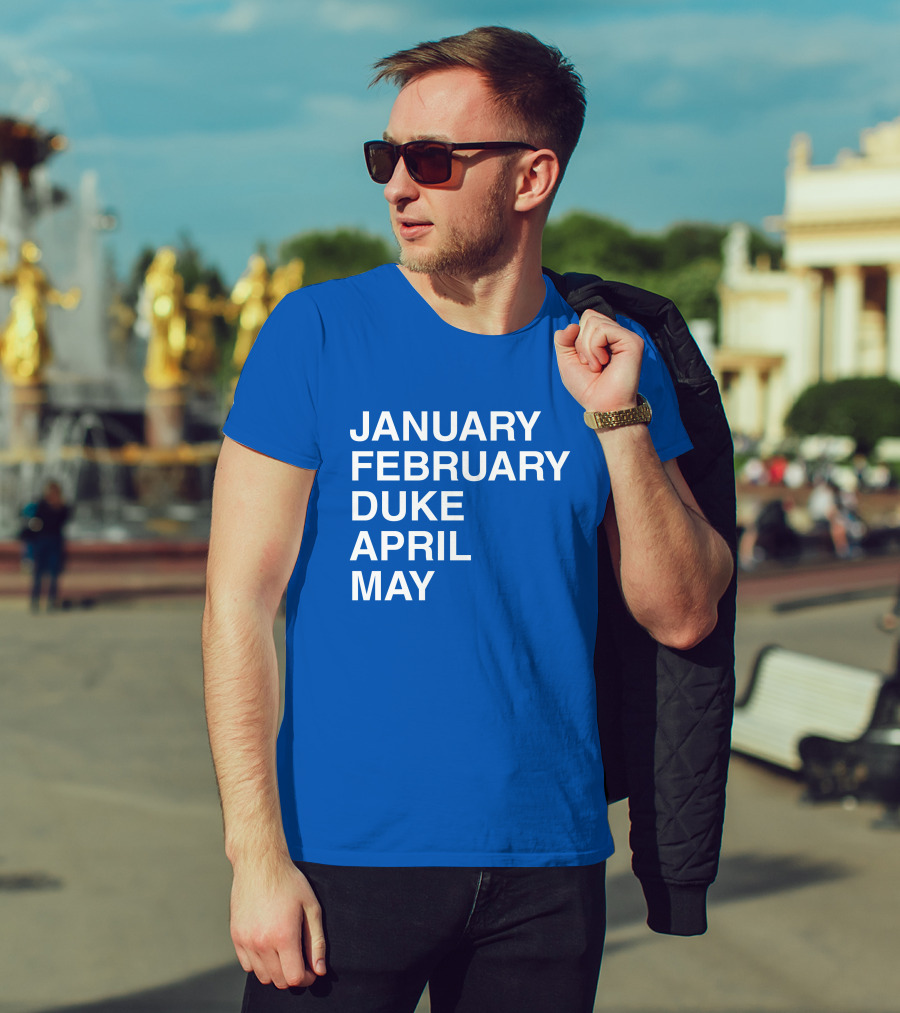 January February Duke April May Bold Blue T-Shirt