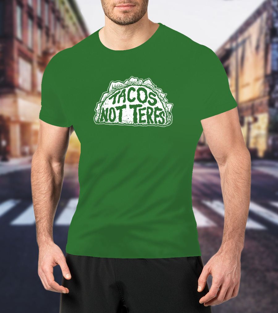 Dory Madness Tacos Not Terfs Green Background T-Shirt