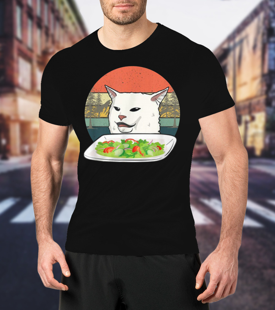 Cat Meme Woman Yelling At Table Dinner Funny Salad T-Shirt