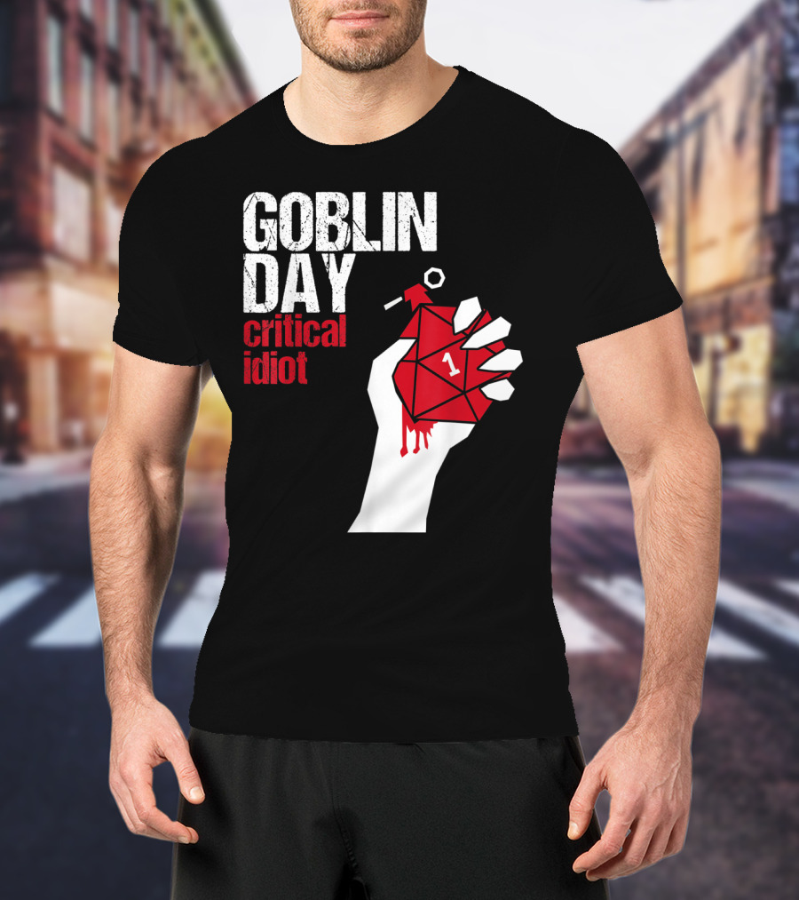Goblin Day Critical Idiot Dice One Hand T-Shirt