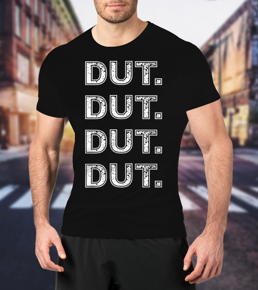 DUT DUT DUT DUT Marching Band Drumline Rhythm T-Shirt