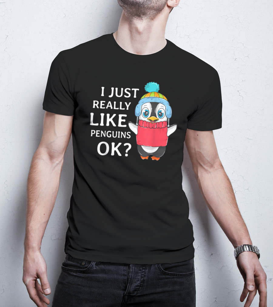 I Just Really Like Penguins Ok Cute Penguin In Winter Hat And Scarf T-Shirt