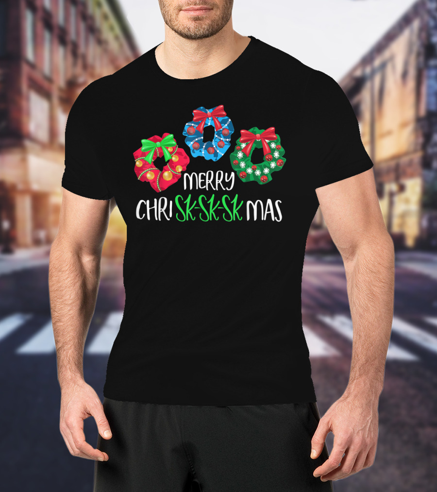 Merry ChriSKSKSKmas Scrunchie Wreaths Visco Vibes Christmas Decor T-Shirt