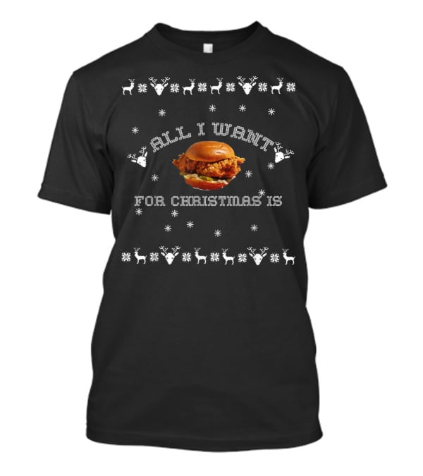 All I Want For Christmas Is Popeyes Chicken Sandwich Ugly Christmas T-Shirt