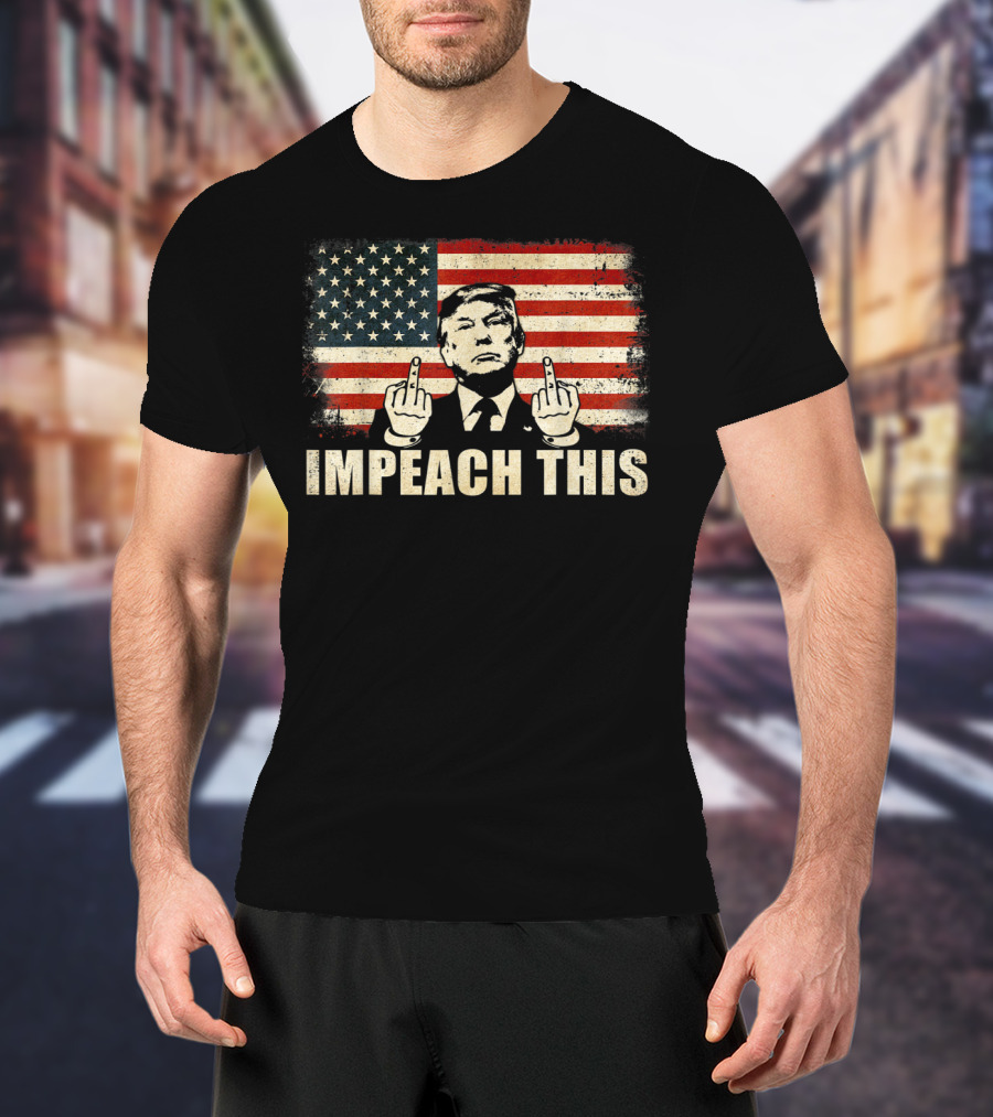 Impeach This Graphic With Flag And Political Figure T-Shirt