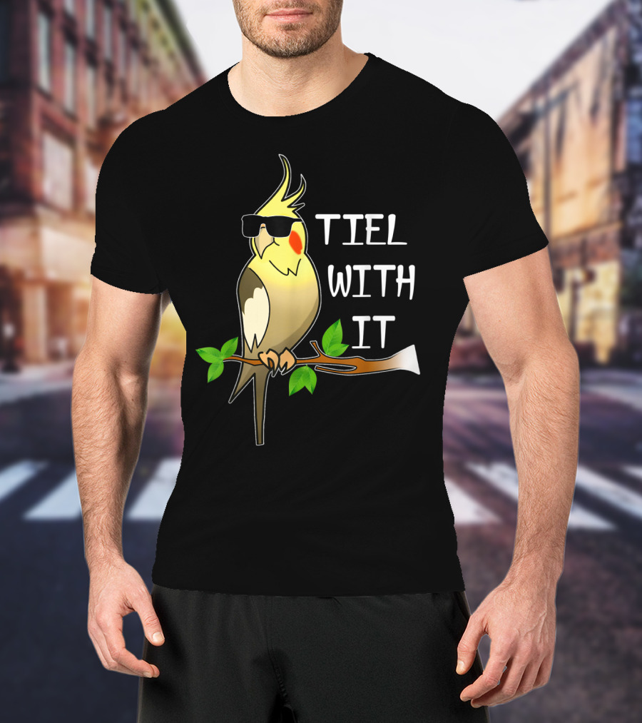 Tiel With It Cockatiel Sunglasses Cool Bird T-Shirt