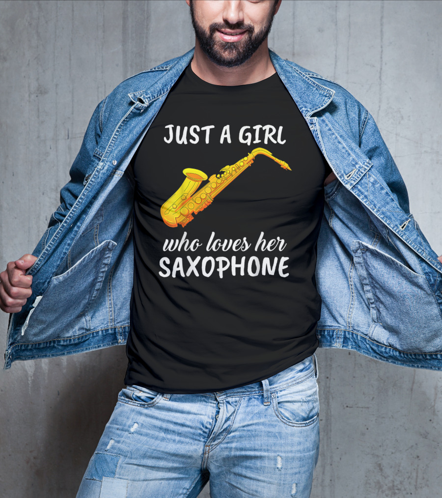 Just A Girl Who Loves Her Saxophone T-Shirt