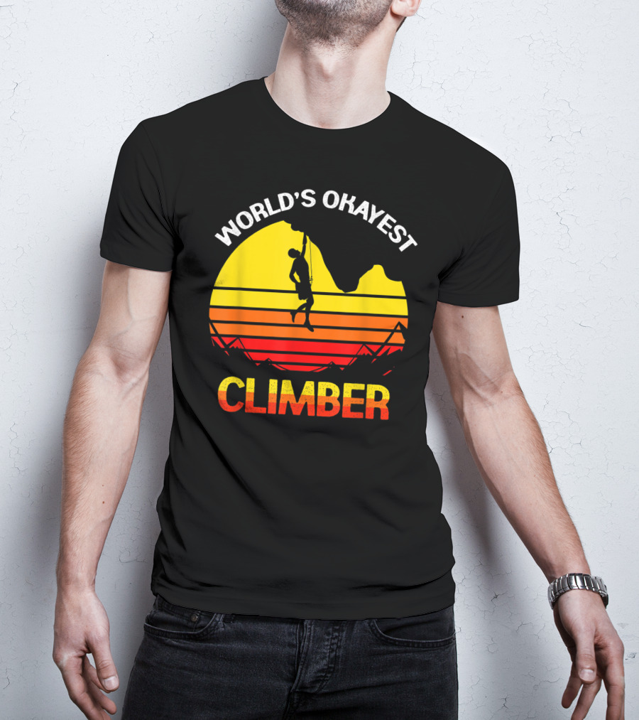 World's Okayest Climber Rock Climbing Sunset T-Shirt