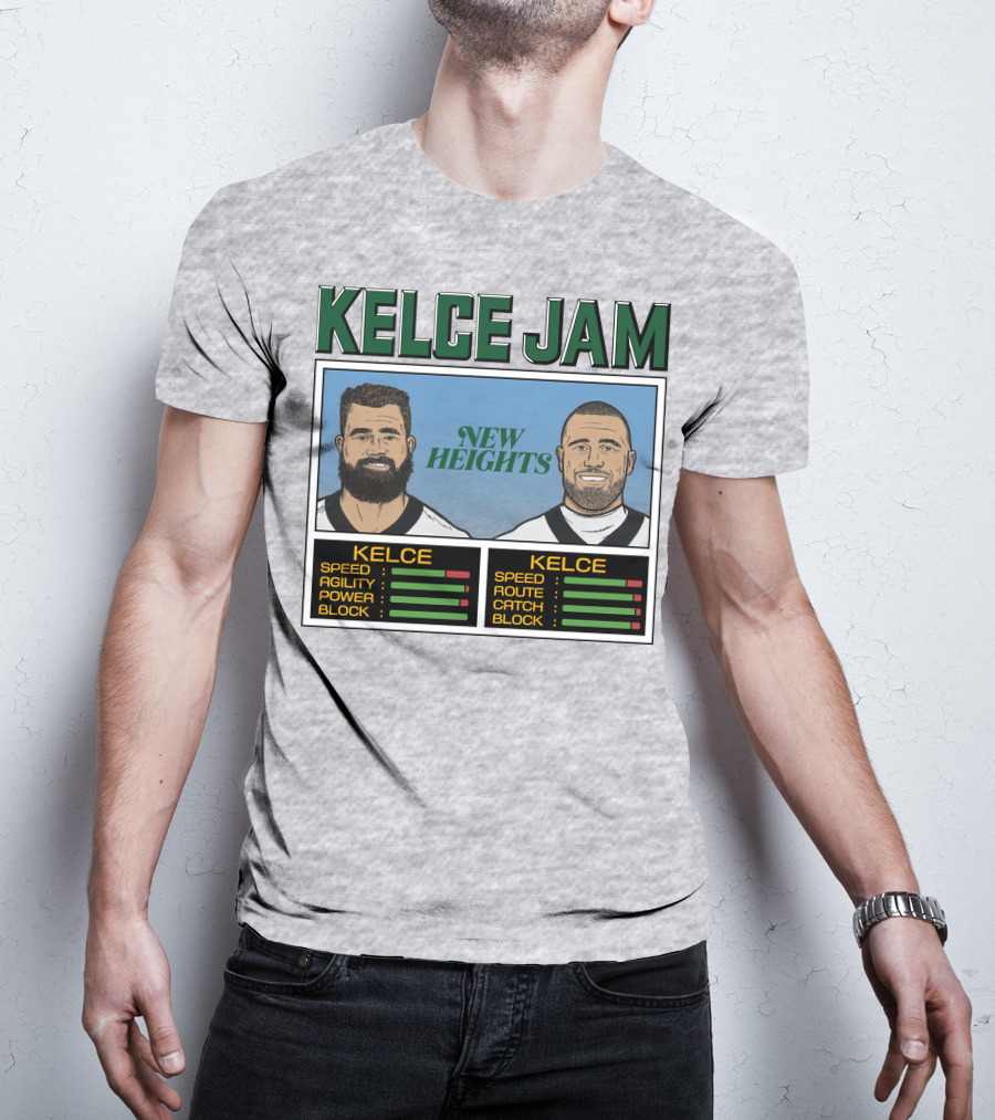 Kelce Jam New Heights Jason Travis Speed Agility Power Route Catch Block T-Shirt