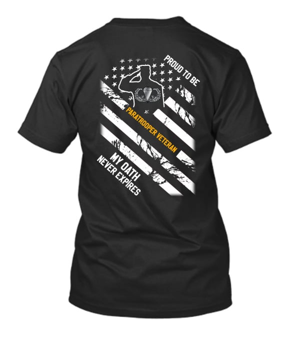 Proud To Be Paratrooper Veteran My Oath Never Expires T-Shirt