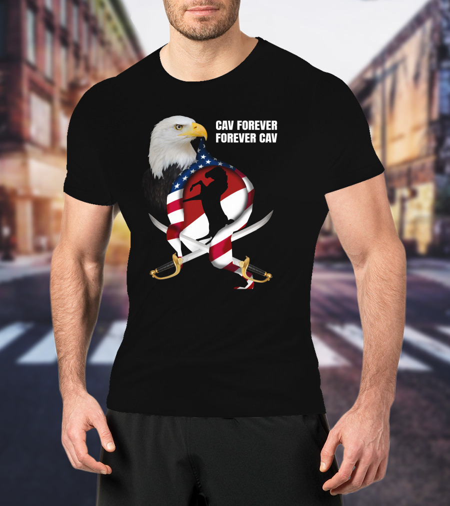 Cav Forever Forever Cav Bald Eagle American Flag Horse Swords T-Shirt