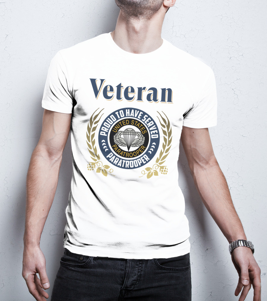 Veteran Proud To Have Served United States Paratrooper T-Shirt