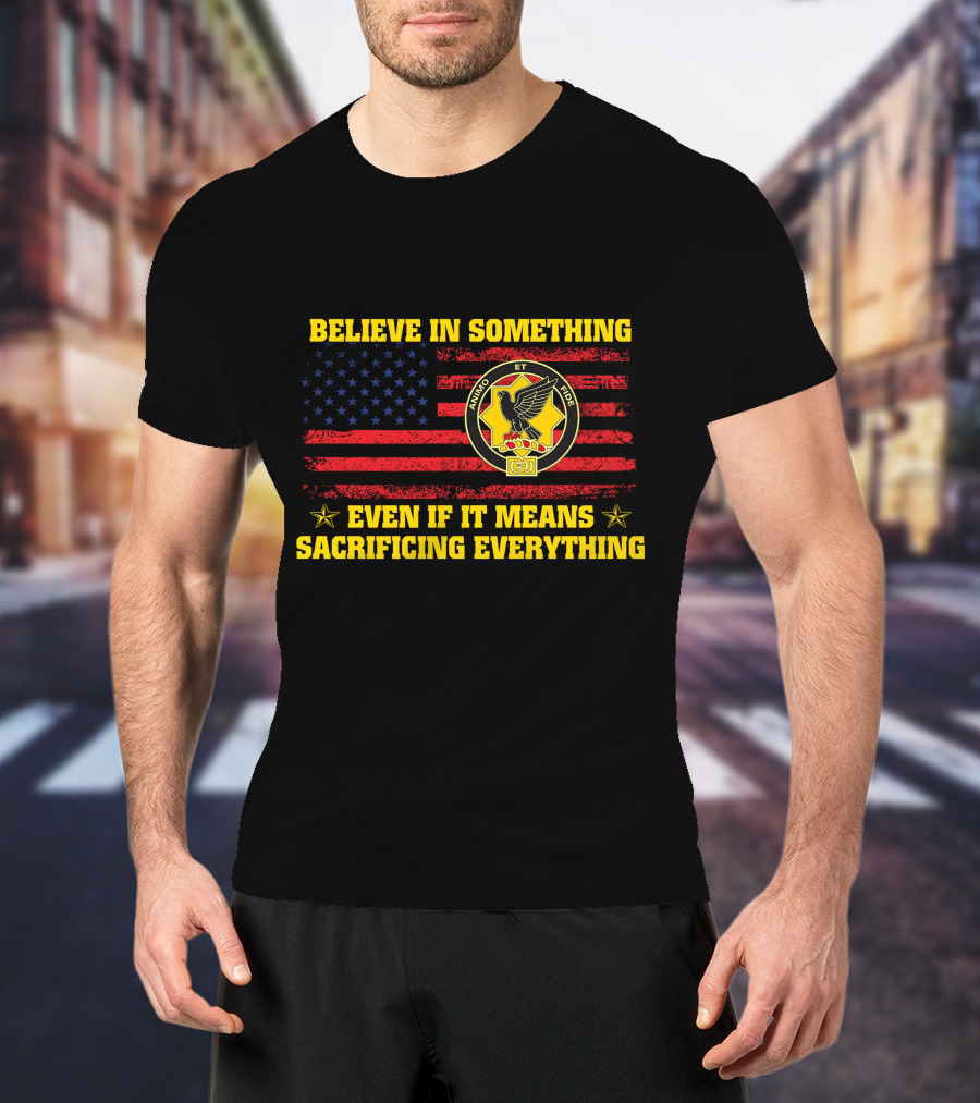 Believe In Something Even If It Means Sacrificing Everything United States Flag Rino Et Ide Stars And Eagle T-Shirt
