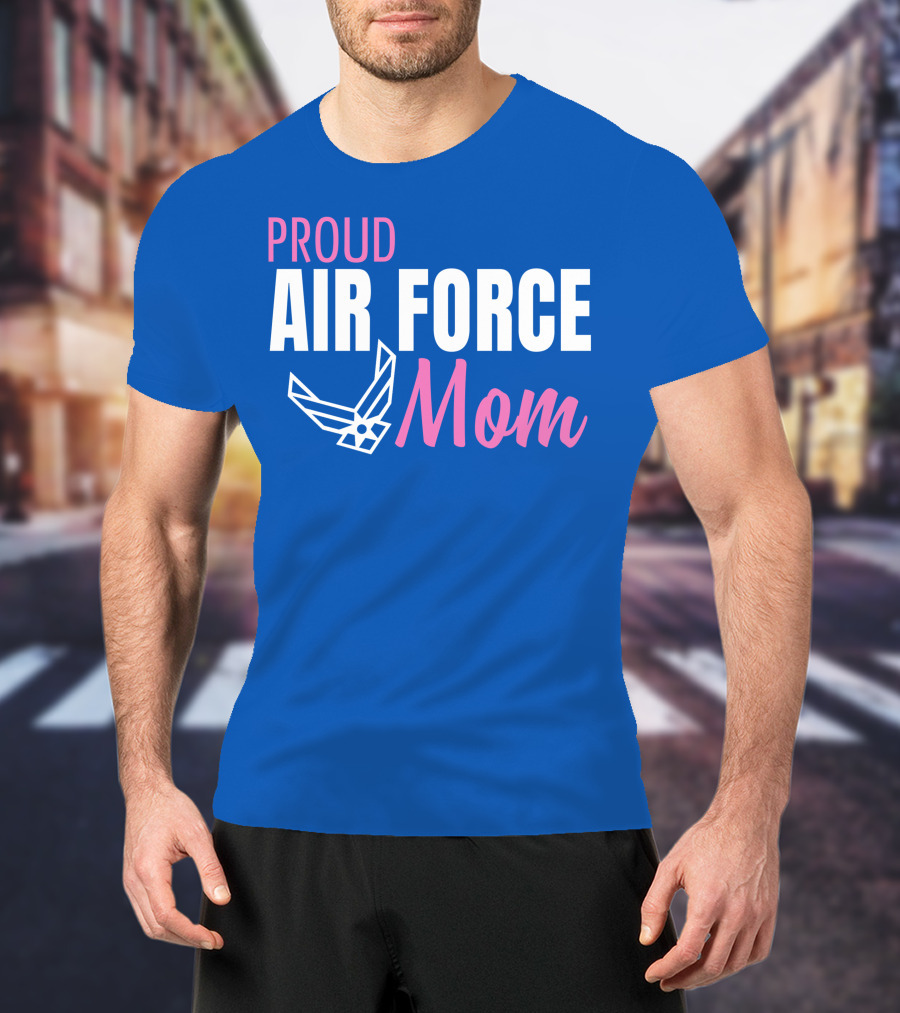 Proud Air Force Mom T-Shirt