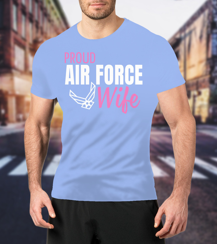Proud Air Force Wife T-Shirt