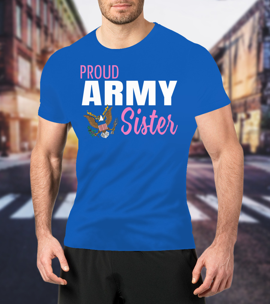 Proud Army Sister T-Shirt