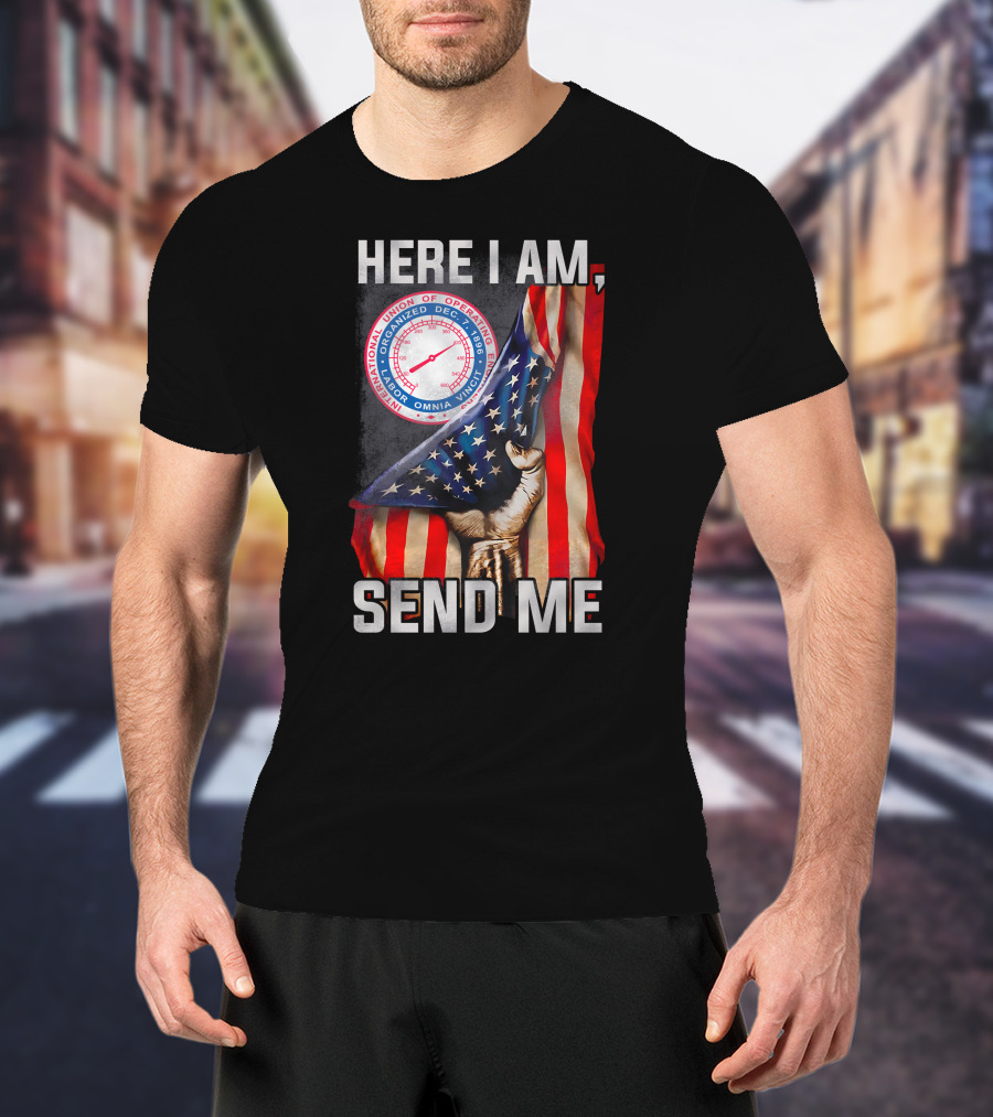 Here I Am Send Me International Union Of Operating Engineers Flag T-Shirt