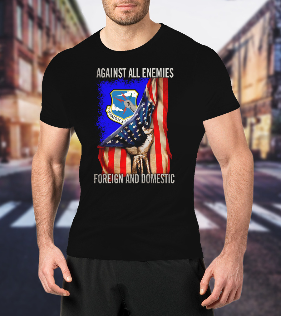 Against All Enemies Foreign And Domestic Strategic Air Command T-Shirt