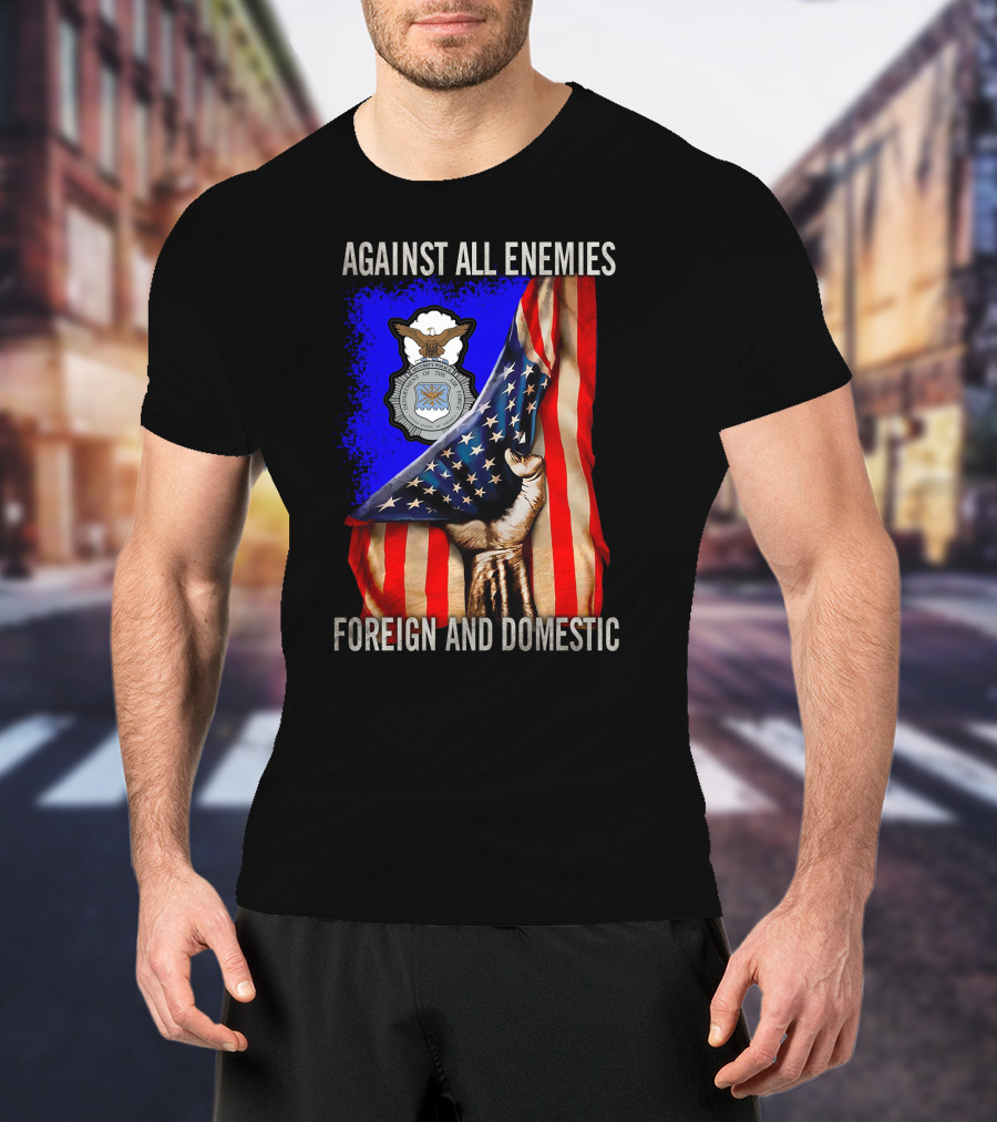 Against All Enemies Foreign And Domestic United States Air Force Defenders T-Shirt