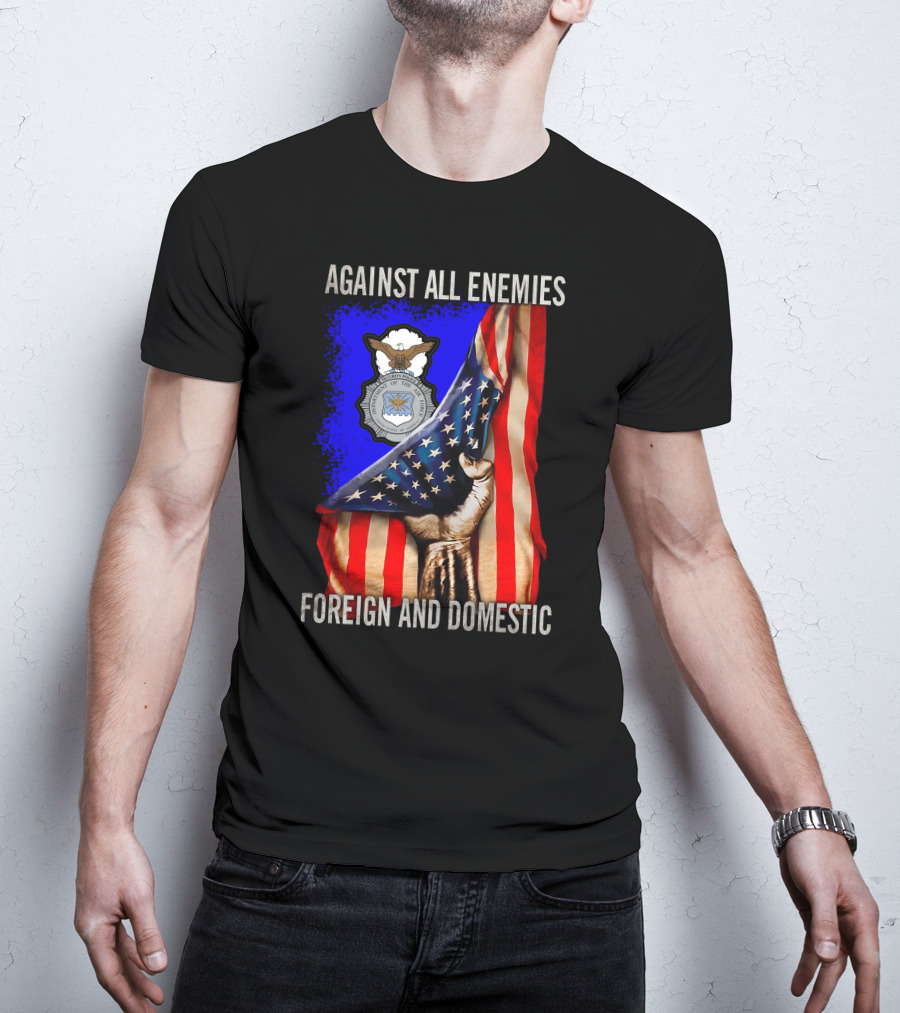 Against All Enemies Foreign And Domestic United States Air Force Defenders T-Shirt