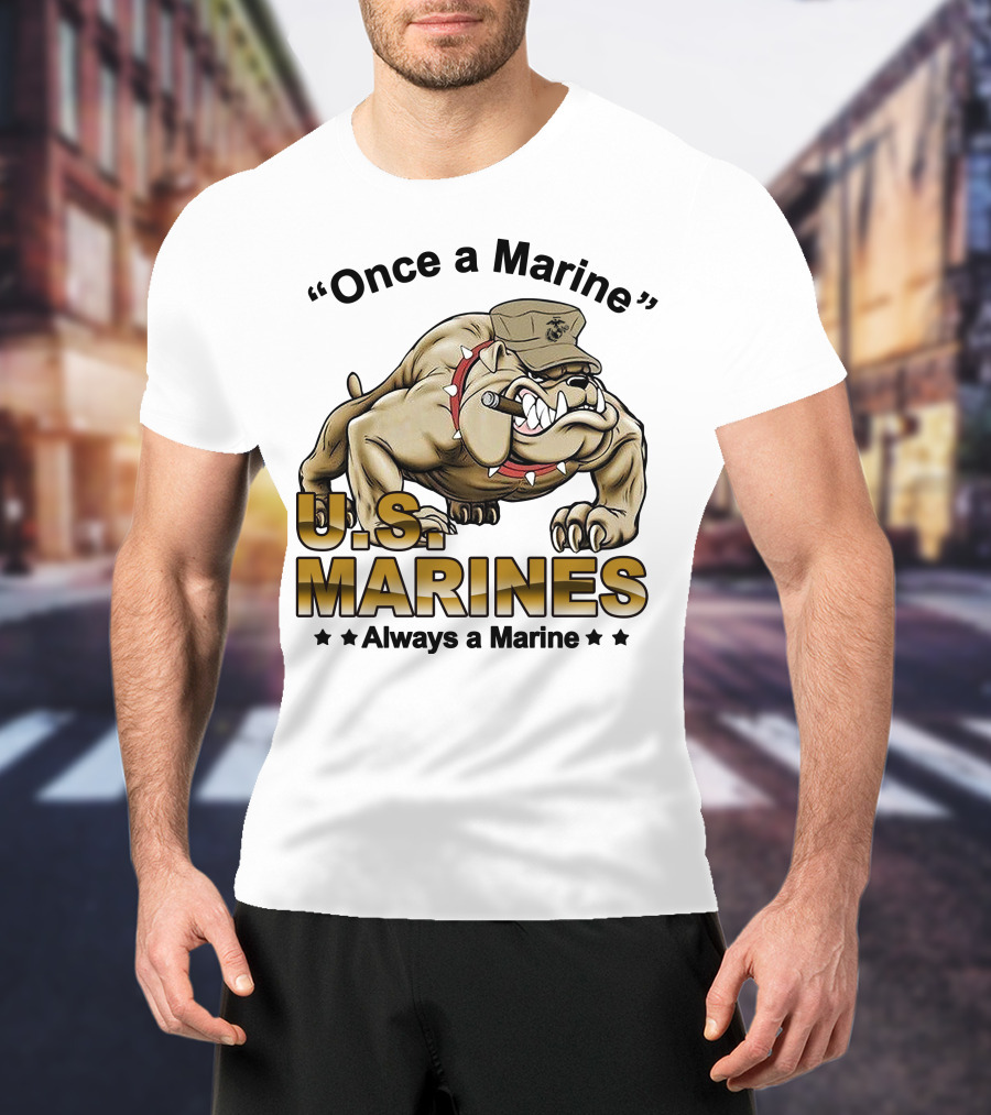Once A Marine Always A Marine U.s. Marines Bulldog T-Shirt