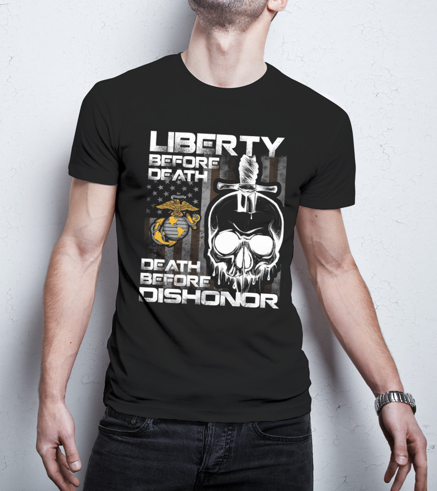 Liberty Before Death Death Before Dishonor United States Marine Corps Logo Skull Knife American Flag T-Shirt