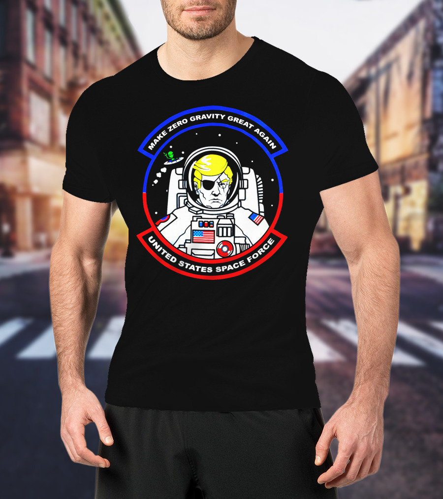 Make Zero Gravity Great Again United States Space Force T-Shirt