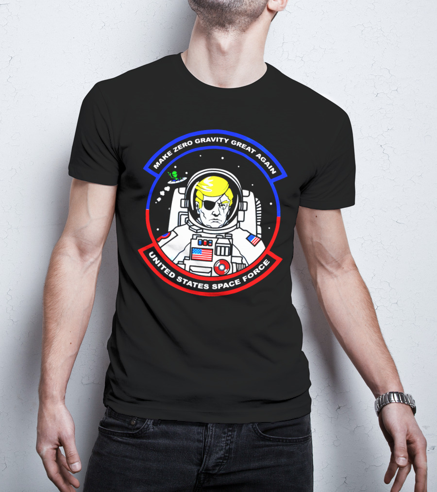 Make Zero Gravity Great Again United States Space Force T-Shirt