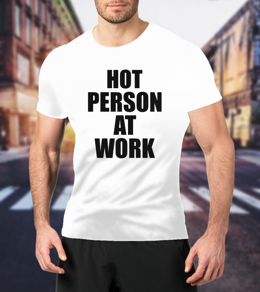 PeachJars Hot Person At Work T-Shirt
