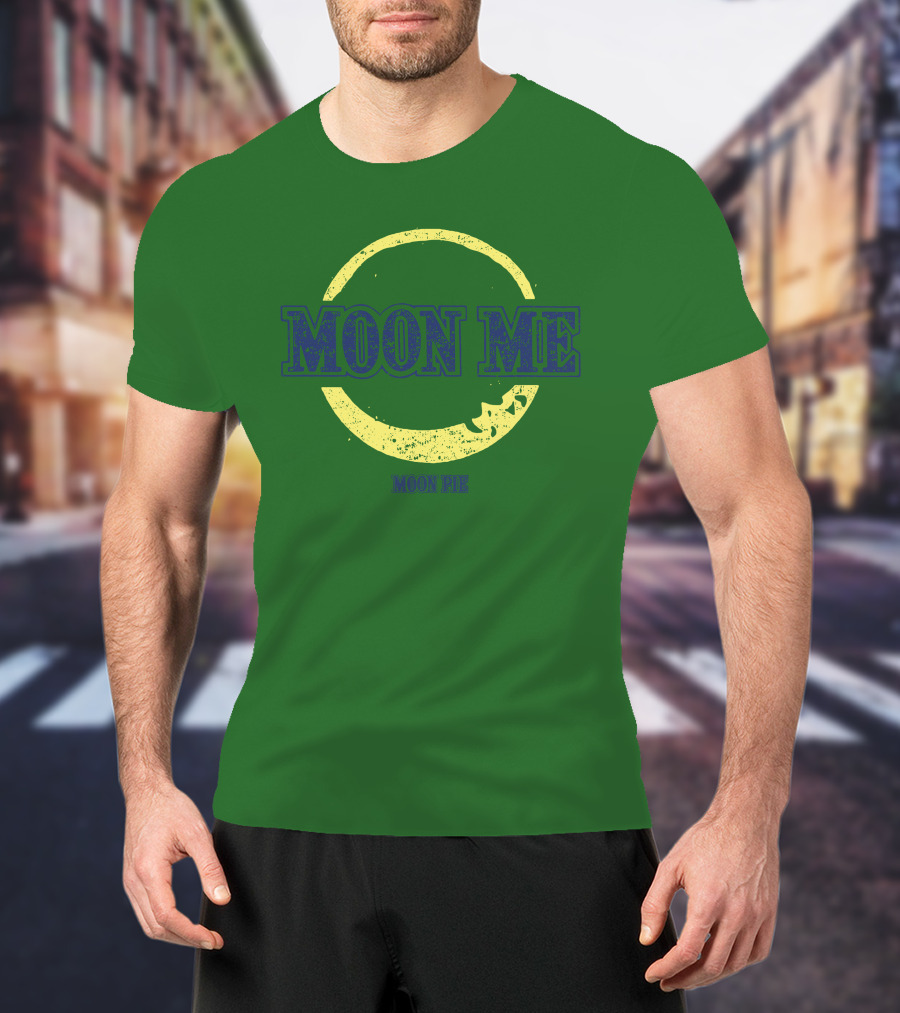 Moon Me Moon Pie CrazyAF ButCute T-Shirt