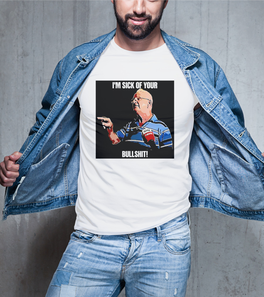 I'm Sick Of Your Bullshit Sky News Man Pointing T-Shirt