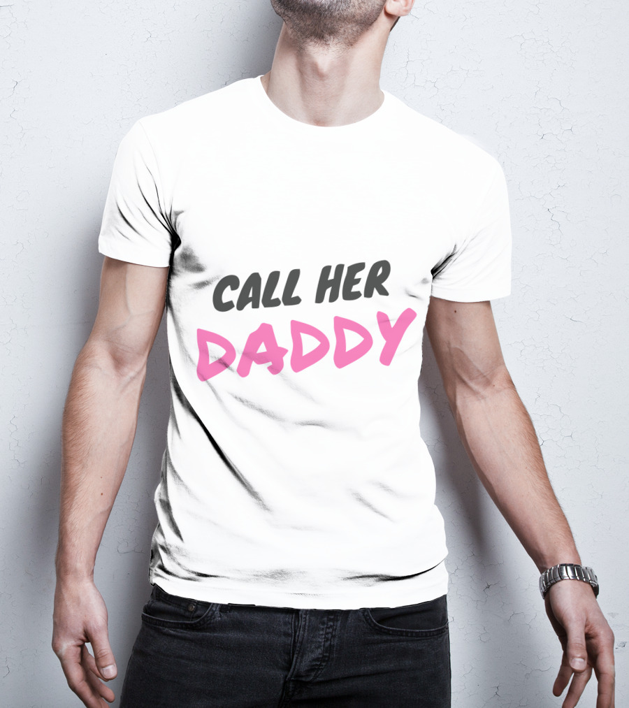 Call Her Daddy Text Pink And Black T-Shirt