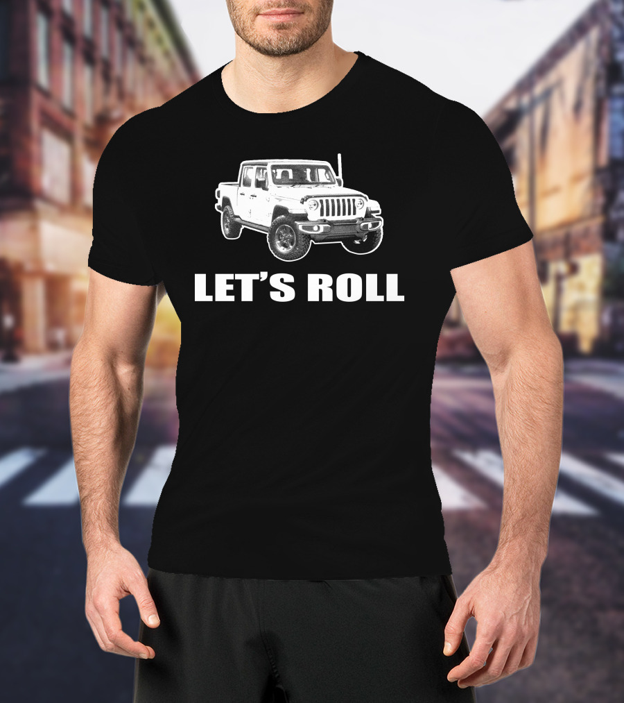 Let's Roll Jeep Gladiator JT T-Shirt