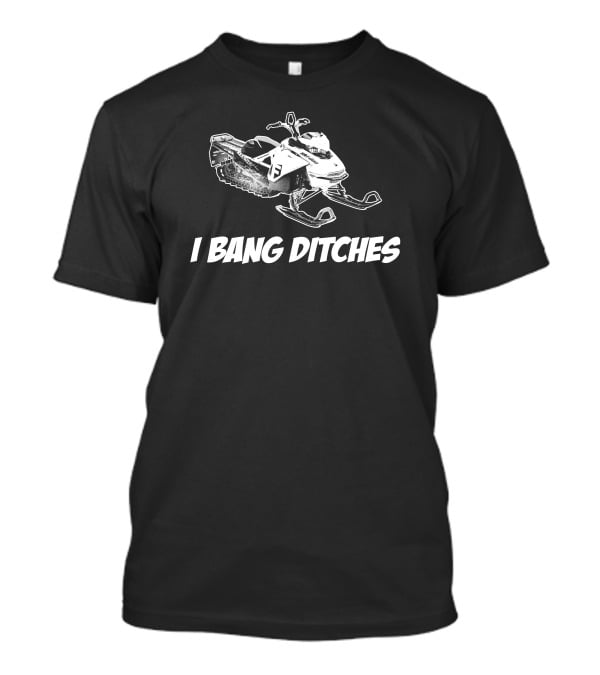 Ski Doo 850 I Bang Ditches Snowmobile T-Shirt