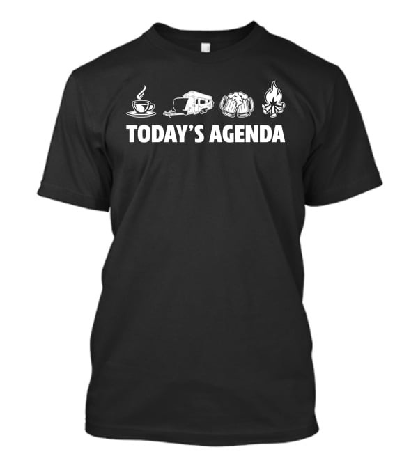 Today's Agenda Coffee Jayco Expanda 18.58-2 Beer Campfire T-Shirt