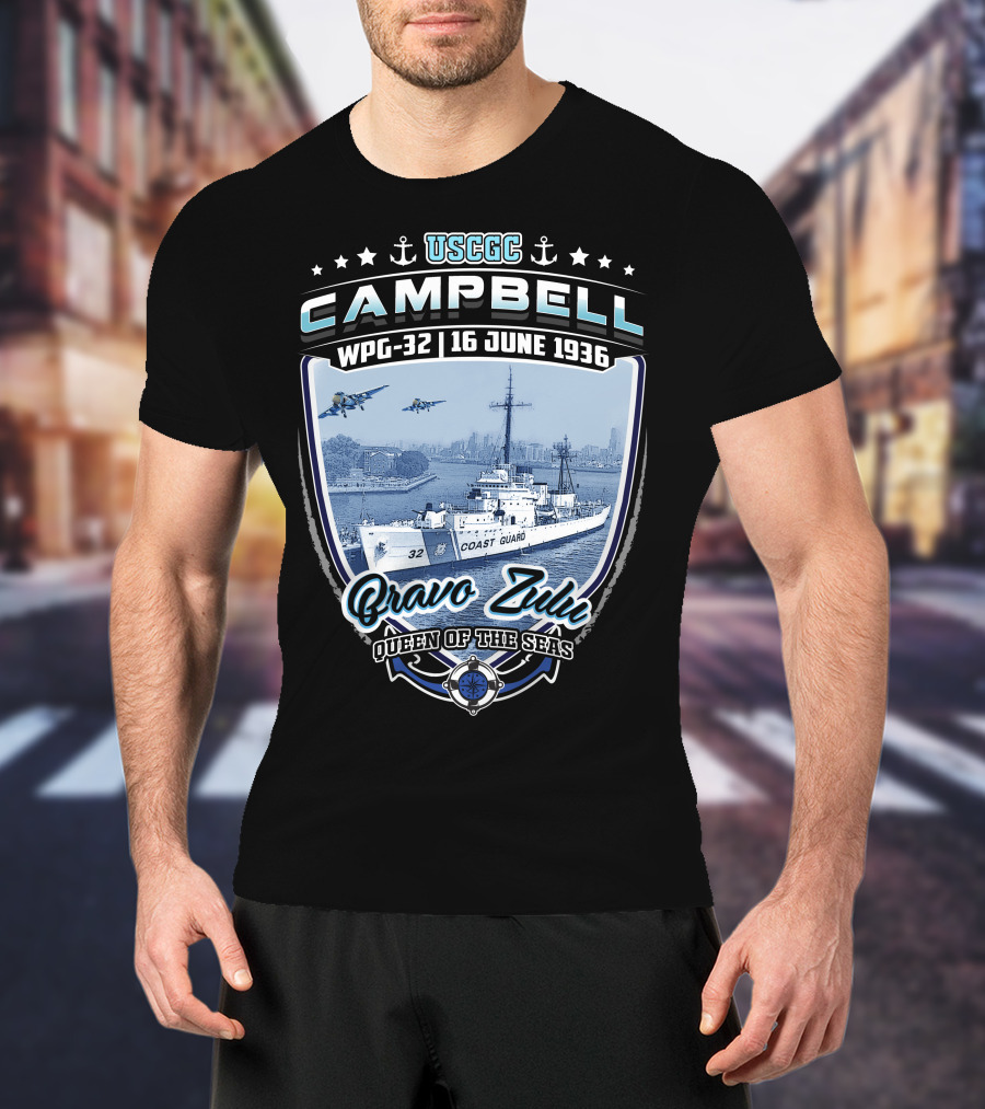 USCGC Campbell WPG-32 16 June 1936 Bravo Zulu Queen Of The Seas T-Shirt