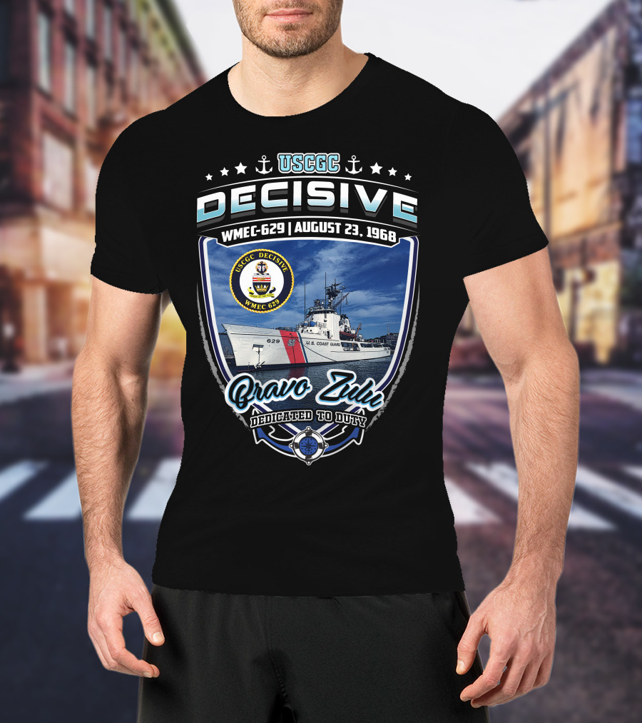Uscgc Decisive Wmec-629 August 23 1968 Bravo Zulu Dedicated To Duty T-Shirt