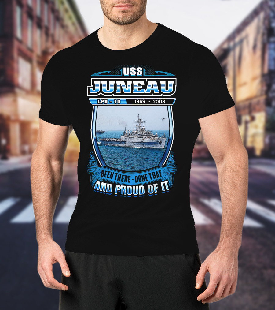 Uss Juneau Lpd-10 1969-2008 Been There Done That And Proud Of It T-Shirt