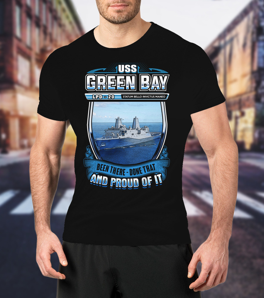 Uss Green Bay Lpd-20 Statum Bello Invictus Maneo Been There Done That And Proud Of It T-Shirt