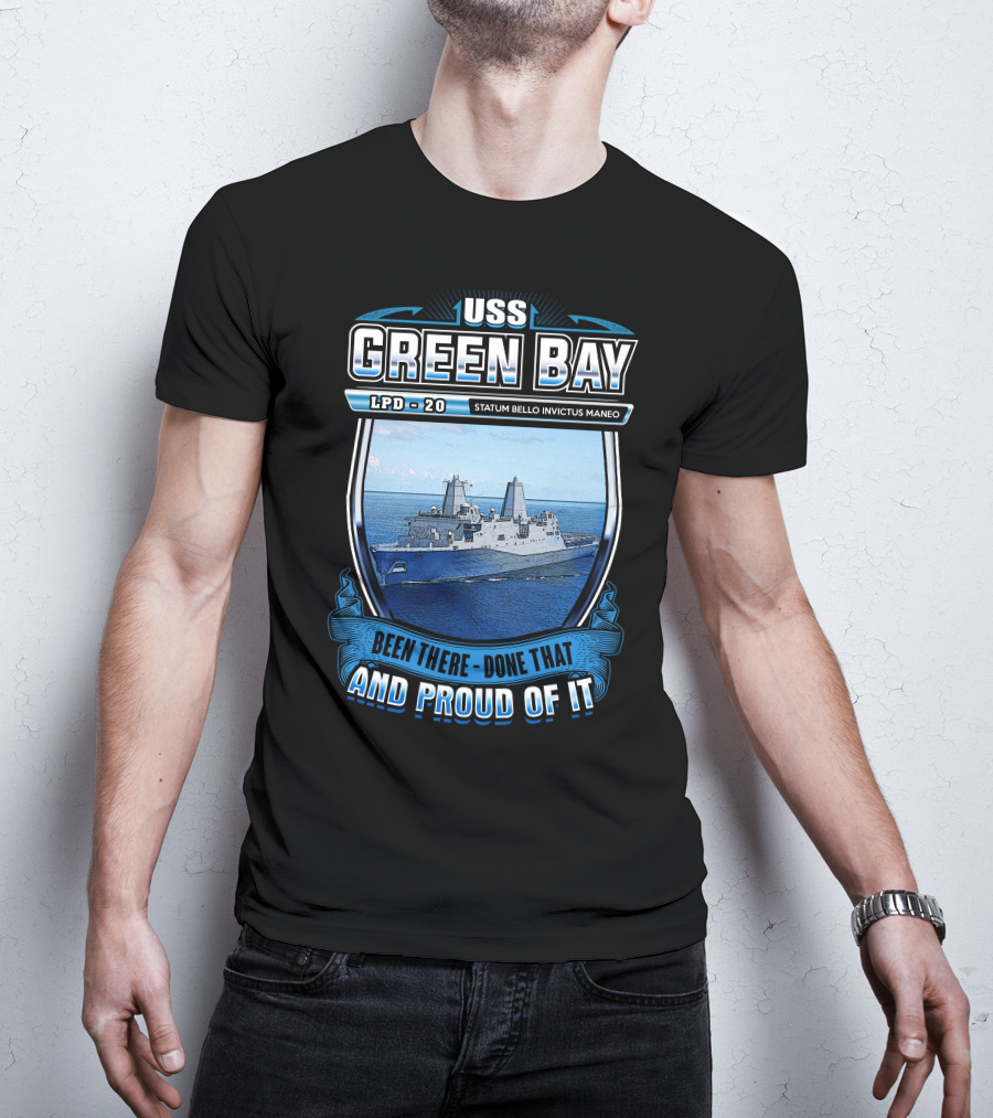 Uss Green Bay Lpd-20 Statum Bello Invictus Maneo Been There Done That And Proud Of It T-Shirt