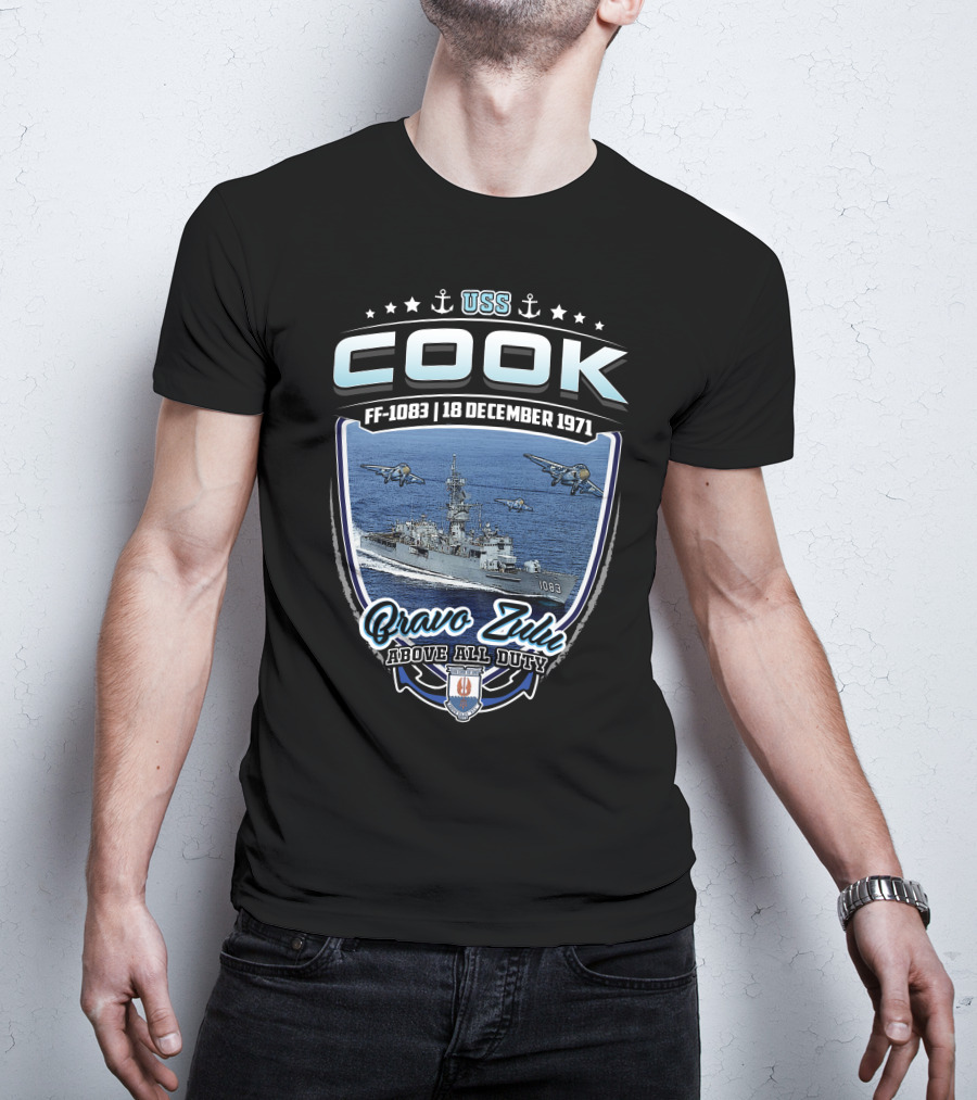 Uss Cook Ff-1083 18 December 1971 Bravo Zulu Above All Duty T-Shirt