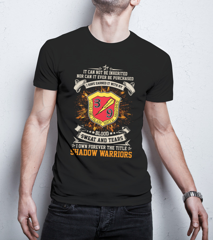 Third Battalion Ninth Marines Striking Blood Sweat And Tears Shadow Warriors T-Shirt