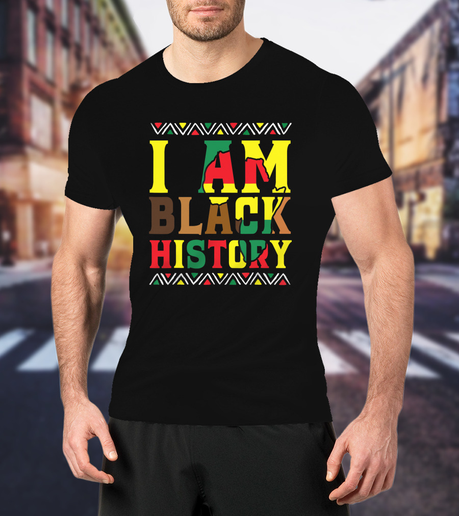 I Am Black History Black History Month Pride African Colors T-Shirt