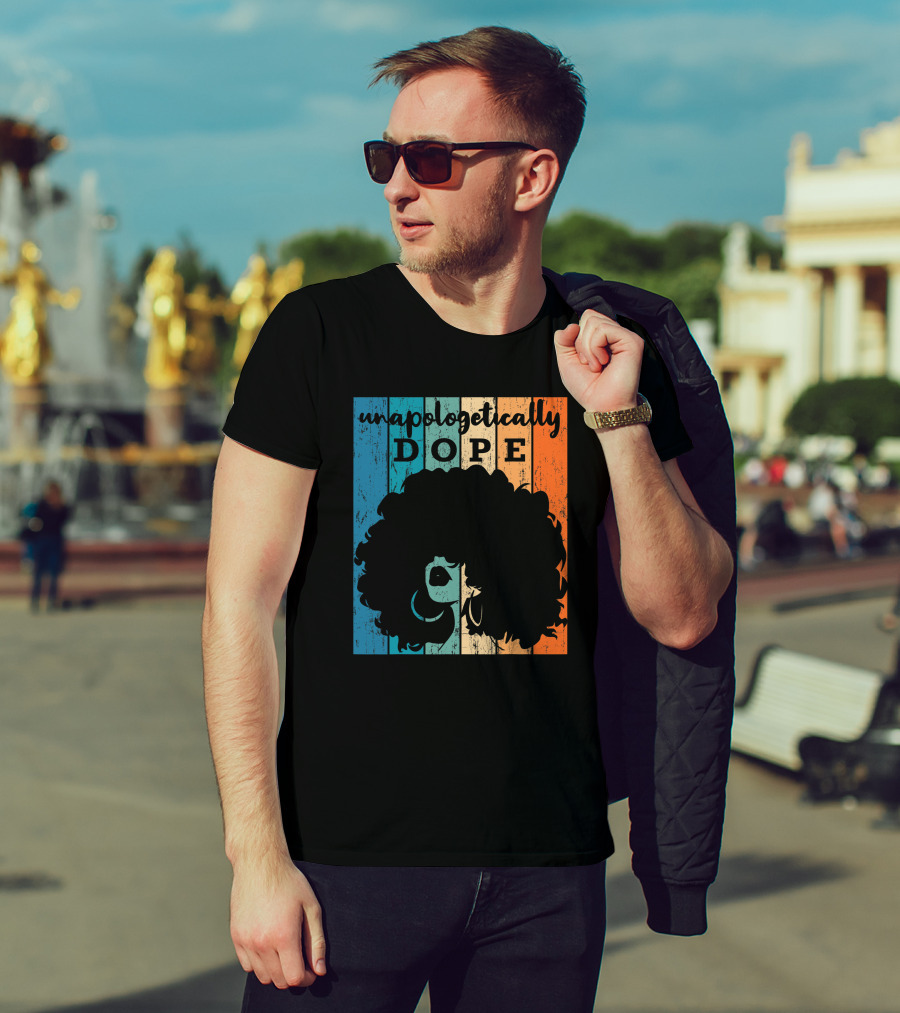 Unapologetically Dope Afro African American Black Women BAE Retro T-Shirt