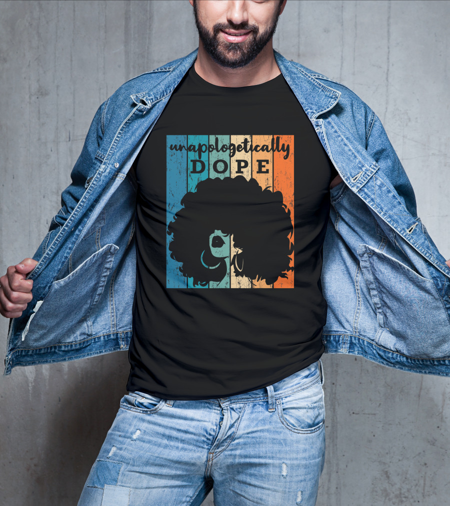 Unapologetically Dope Afro African American Black Women BAE Retro T-Shirt